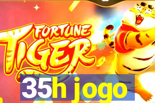 35h jogo